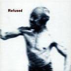 Refused : Songs to Fan the Flames of Discontent